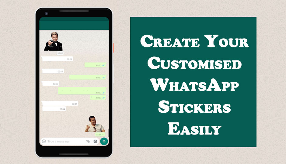 WhatsApp Trick: How to Create Your Own Custom WhatsApp Stickers
